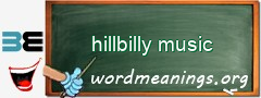 WordMeaning blackboard for hillbilly music